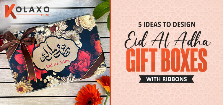 5 Ideas to Design Eid Al Adha Gift Boxes with Ribbons.