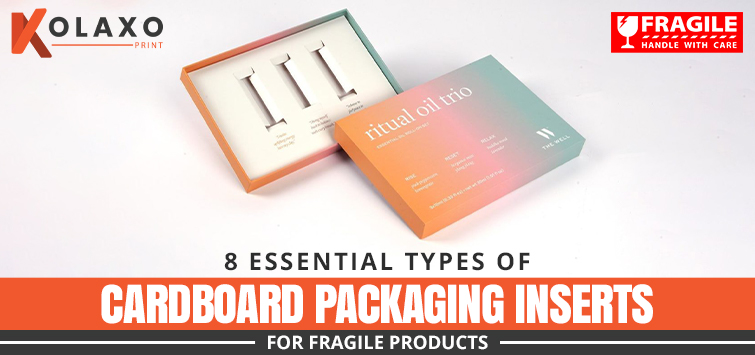 8 Essential Types of Cardboard Packaging Inserts for Fragile Products.